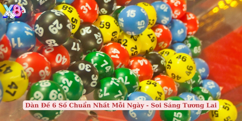 dàn đề 6 số chuẩn nhất mỗi ngày soi sáng tương lai