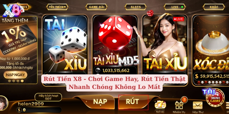 rút tiền x8 chơi game hay, rút tiền thật, nhanh chóng không lo mất
