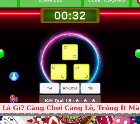 Tài Xỉu Bịp Là Gì? Càng Chơi Càng Lỗ, Trúng Ít Mà Mất Nhiều