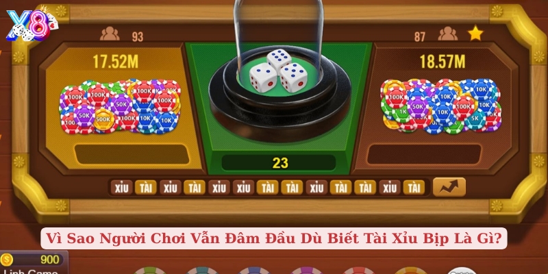 vì sao người chơi vẫn đâm đầu dù biết tài xỉu bịp là gì